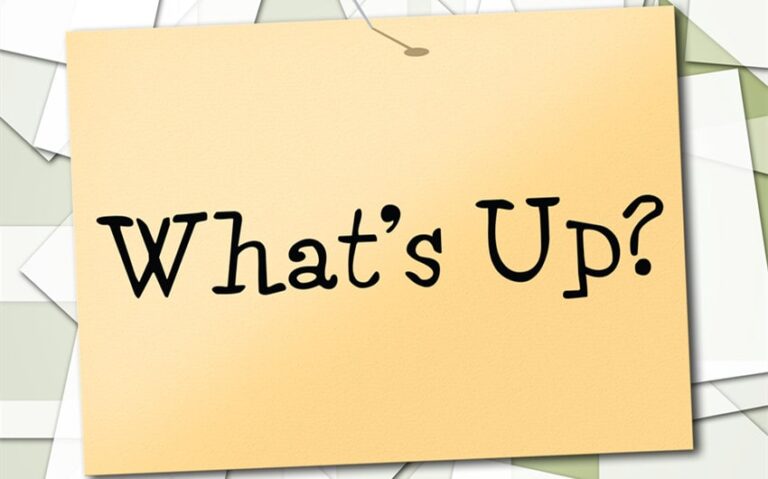 What Do You Reply to What’s Up